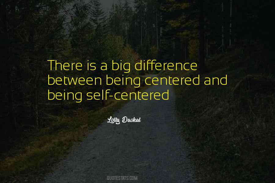 Quotes About Being Self Centered #1345036