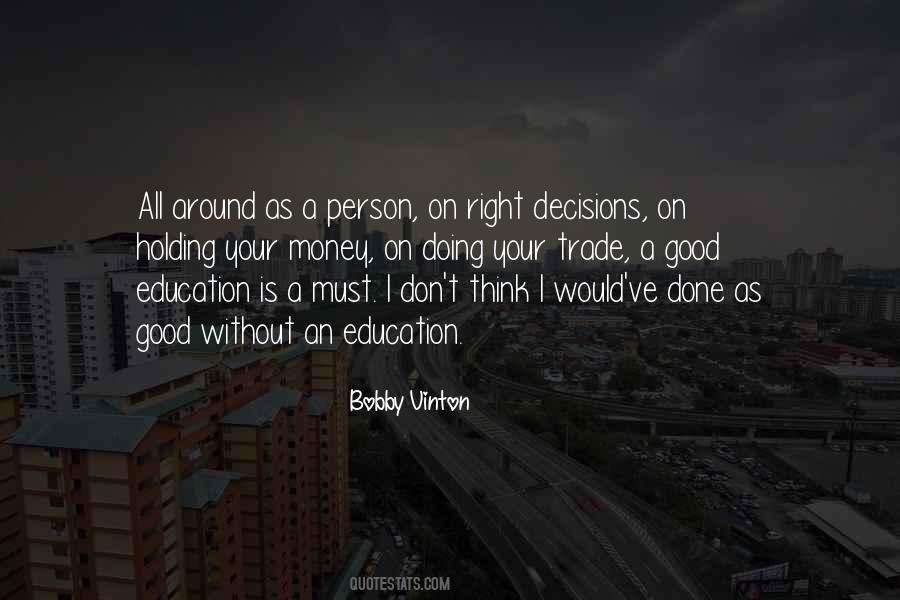 Quotes About Right Decisions #1220988
