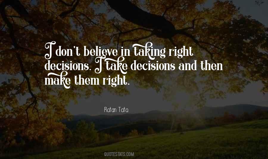 Quotes About Right Decisions #1606944