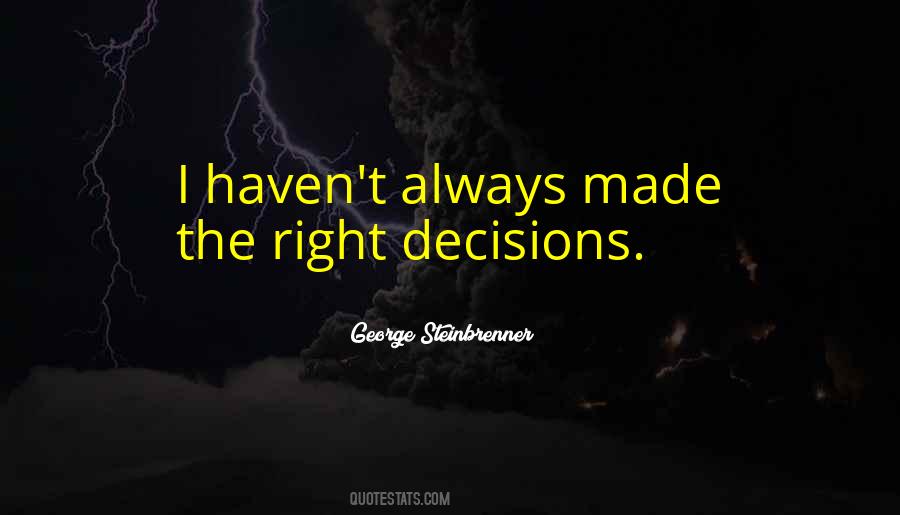 Quotes About Right Decisions #394595