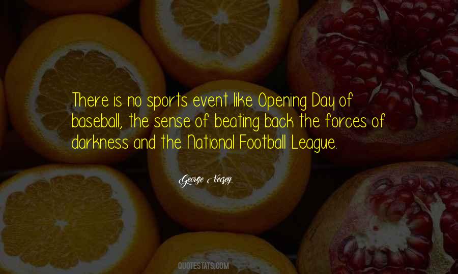 Quotes About Opening Day #401325