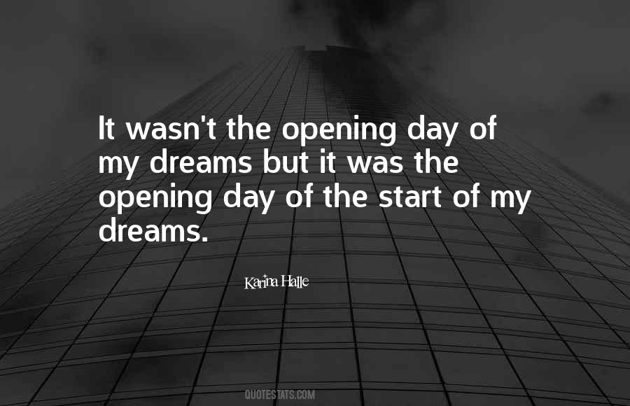 Quotes About Opening Day #987622