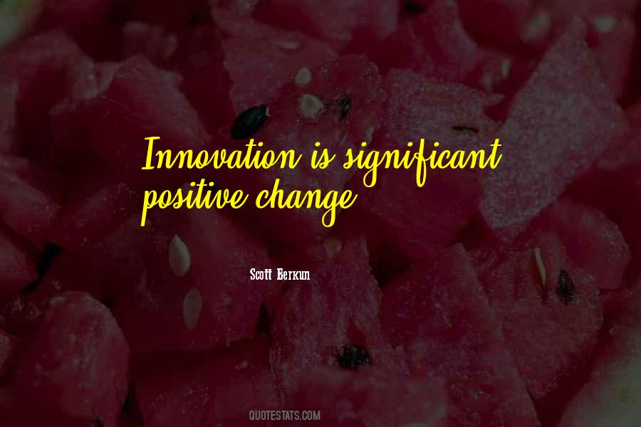 Quotes About Significant Change #230354