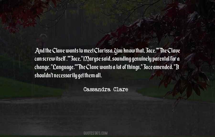 Quotes About The Clave #556661