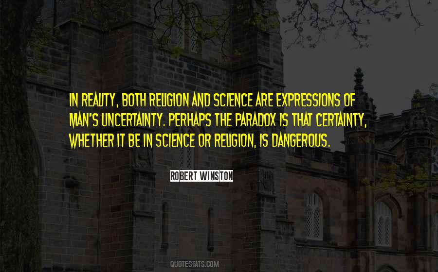 Quotes About Certainty And Uncertainty #1569665