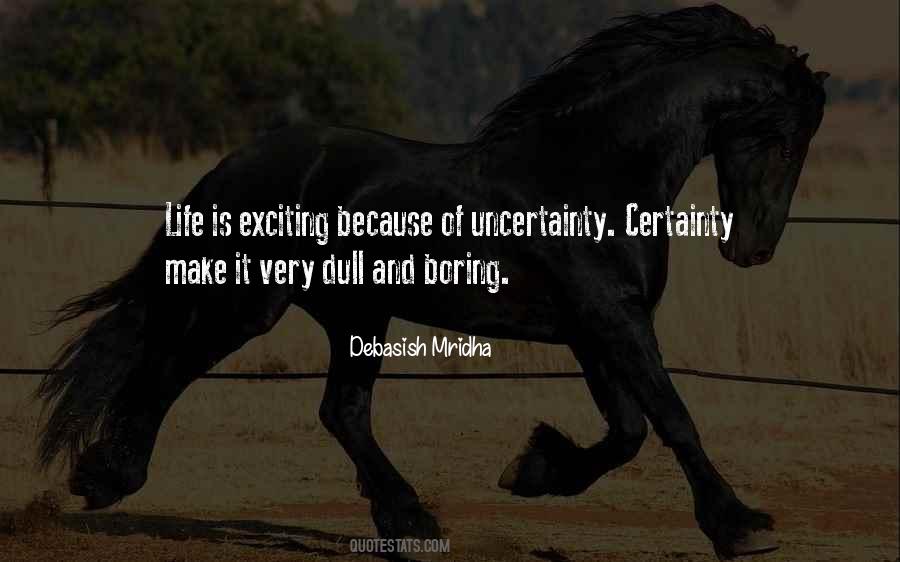 Quotes About Certainty And Uncertainty #1629196