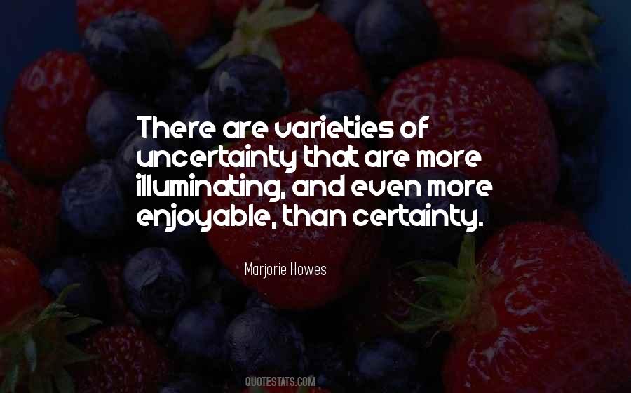 Quotes About Certainty And Uncertainty #732922