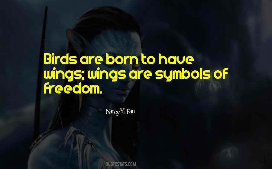 Quotes About Freedom Of Birds #1226403 Quotes About Freedom Of Birds #1226403