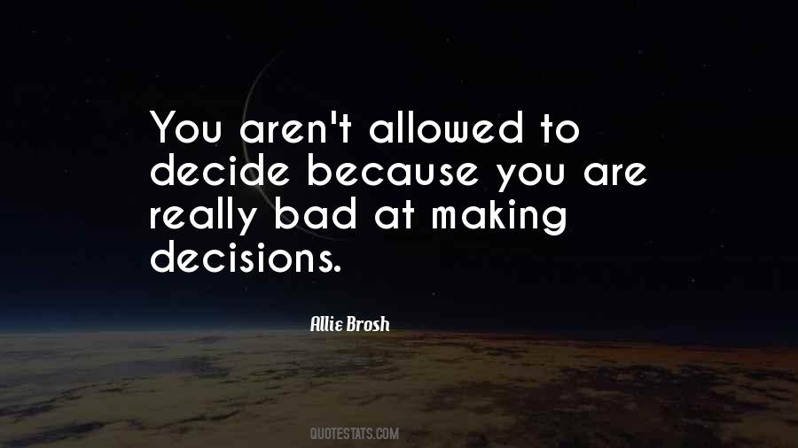 Quotes About Decisions Making #149365