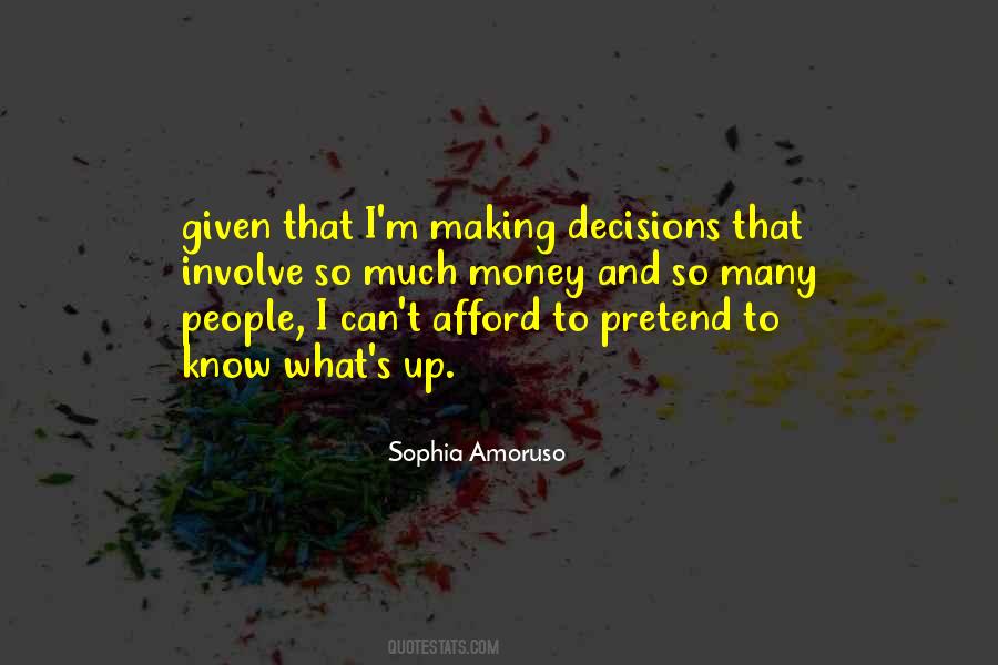 Quotes About Decisions Making #165542