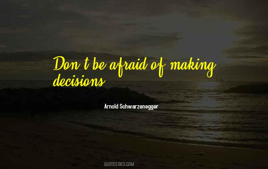 Quotes About Decisions Making #180380