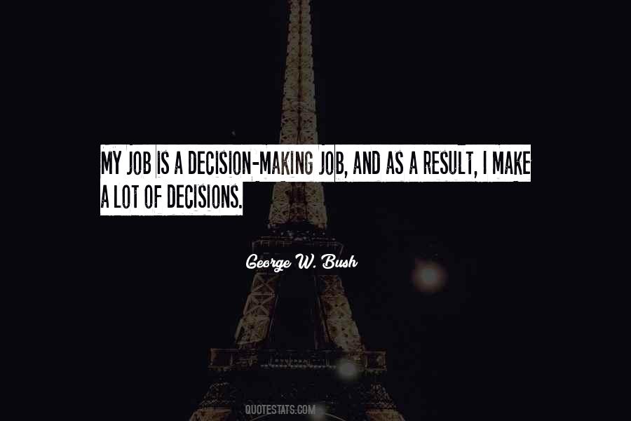 Quotes About Decisions Making #264503