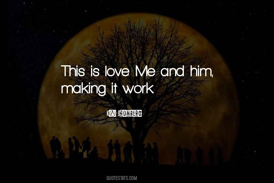 Quotes About Making Love Work #1553638
