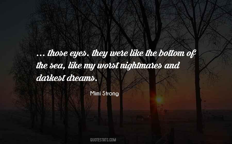 Quotes About Worst Nightmares #1493454