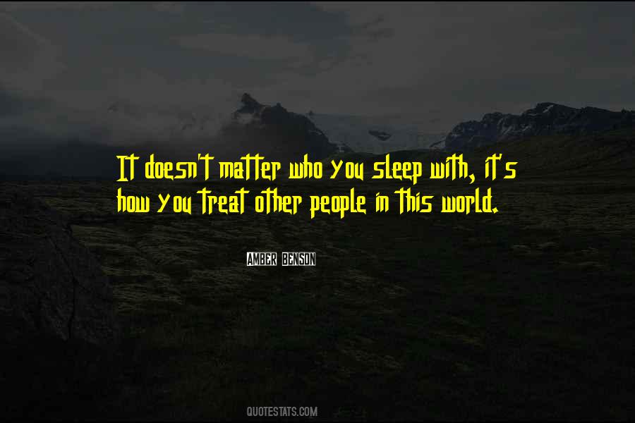 How You Treat People Quotes #372318