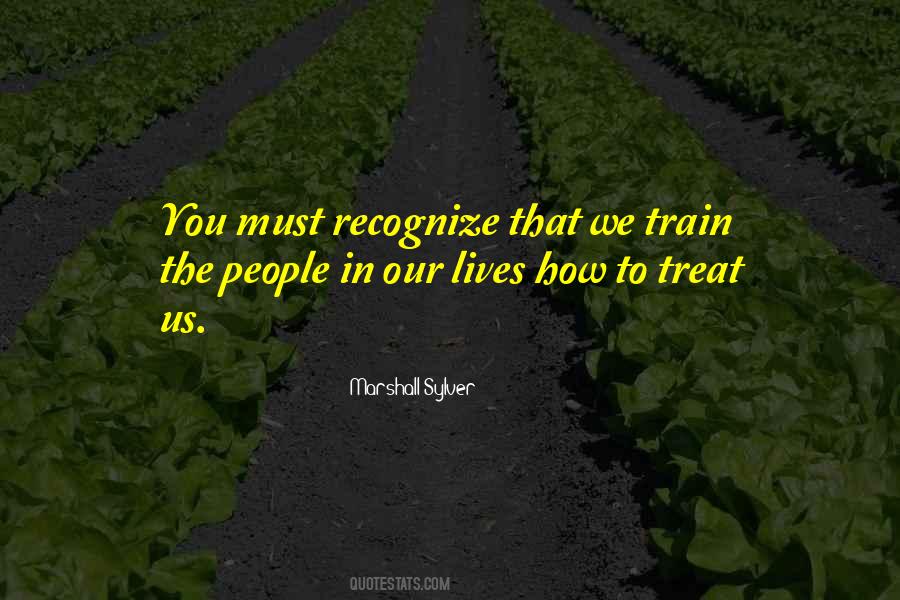 How You Treat People Quotes #530674
