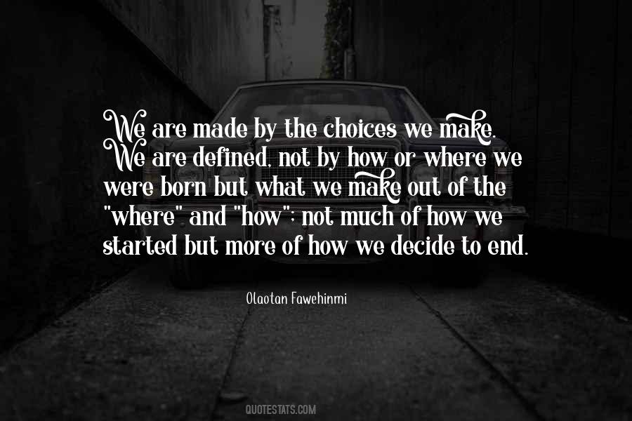 Quotes About What We Are Made Of #93924