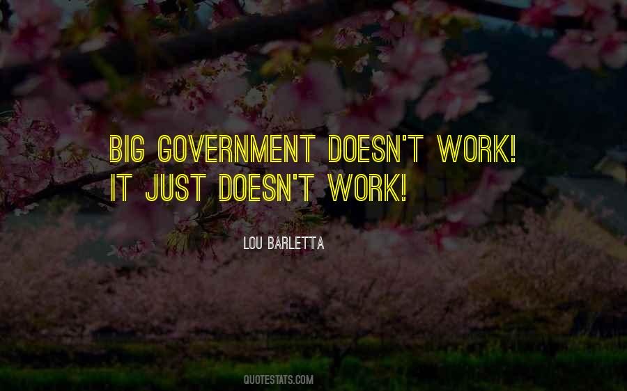 Quotes About Big Government #1271450