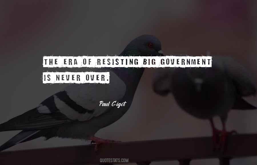 Quotes About Big Government #477087