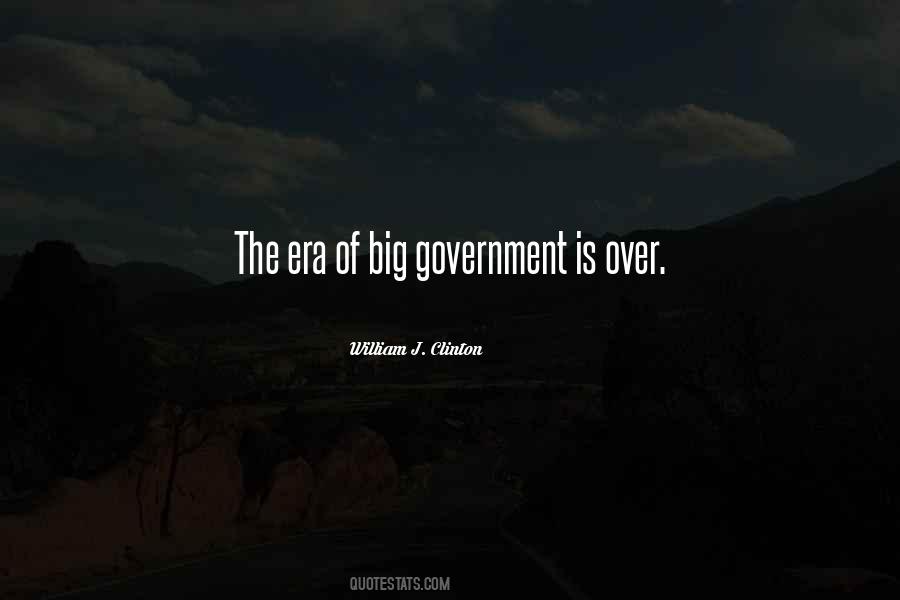 Quotes About Big Government #636951