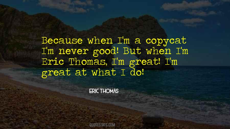 Quotes About Copycats #272769