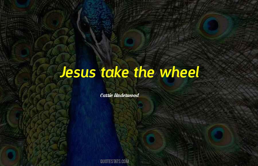 Jesus At The Wheel Quotes #167030