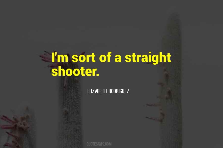 Straight Shooter Quotes #562634
