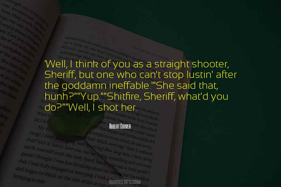 Straight Shooter Quotes #871018