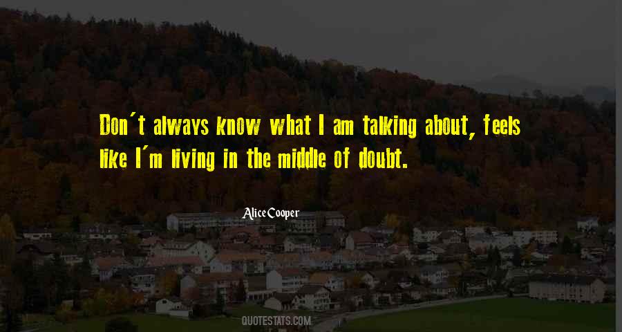 Quotes About Living In The Middle Of Nowhere #252102