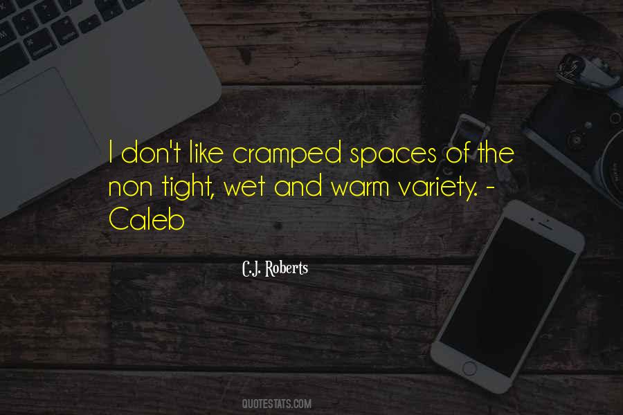 Quotes About Tight Spaces #430718