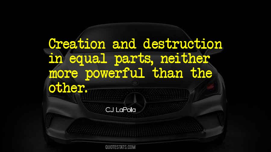 Quotes About Creation And Destruction #371777