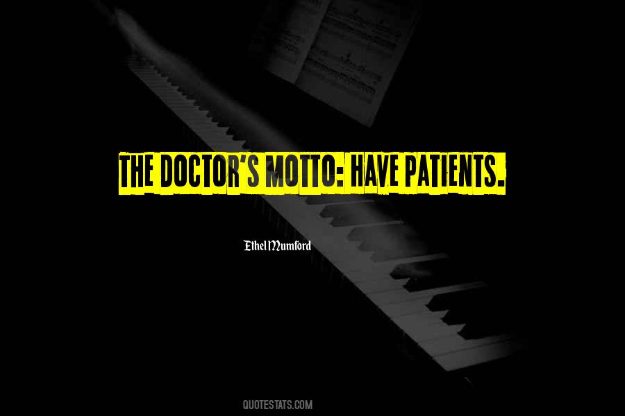 Quotes About Doctors And Patients #874430