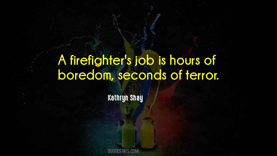 Quotes About A Firefighter #1316975
