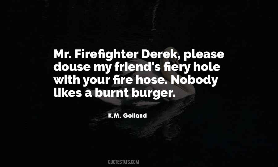 Quotes About A Firefighter #1740196