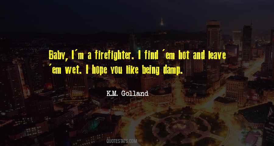 Quotes About A Firefighter #31471