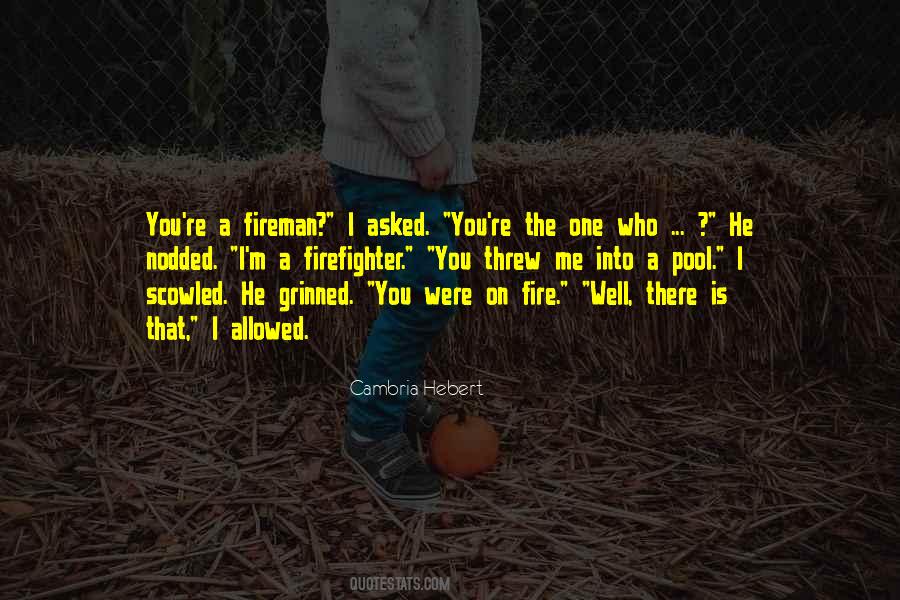 Quotes About A Firefighter #472393