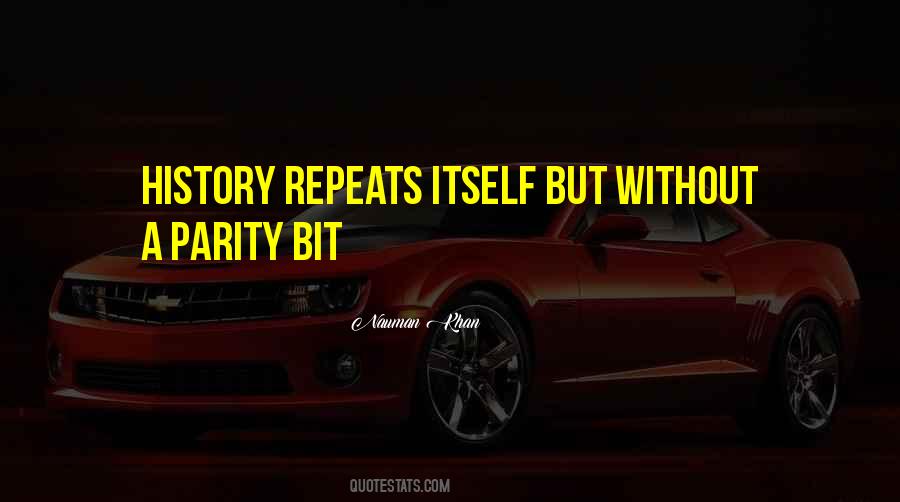 Quotes About History Repeats Itself #207257