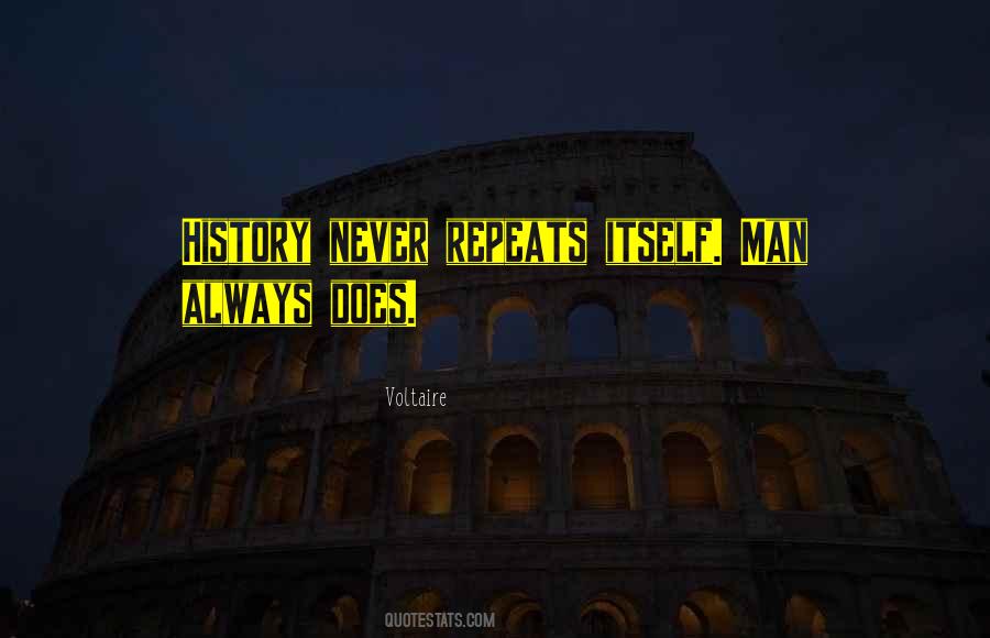 Quotes About History Repeats Itself #714441