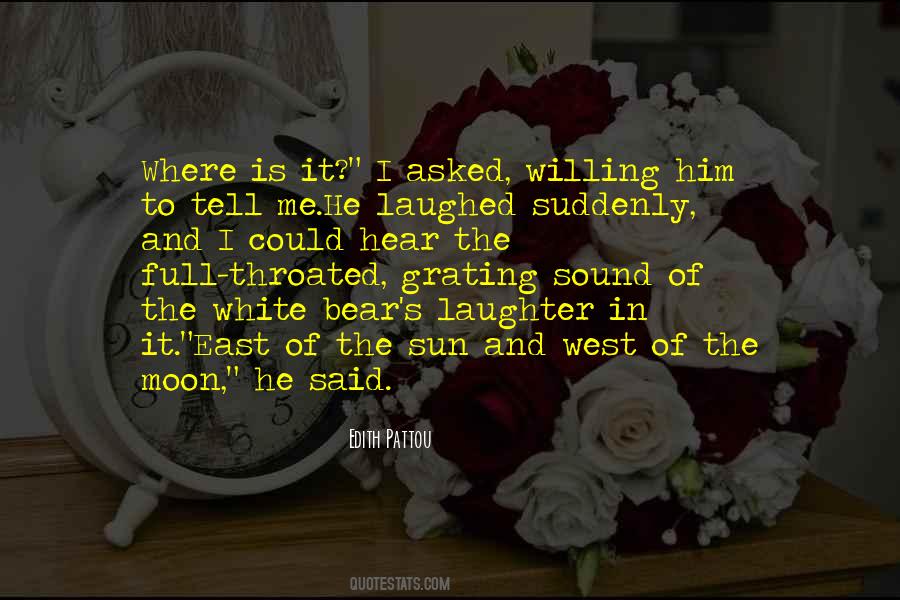 East Of The Sun Quotes #870700