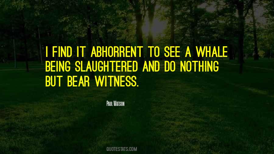 Bear Witness Quotes #371252