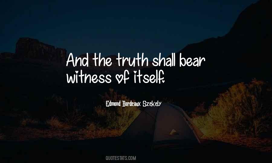 Bear Witness Quotes #854139