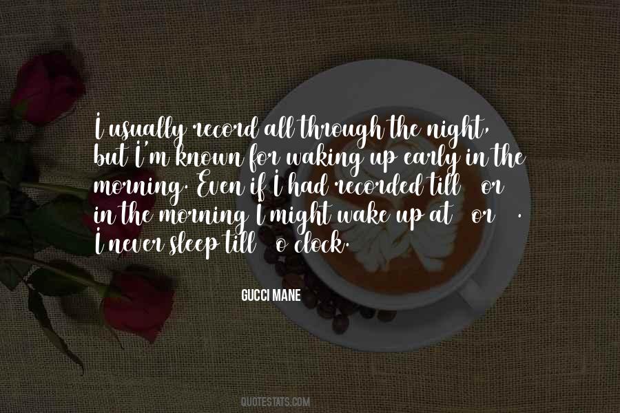 Quotes About Waking Up Early In The Morning #110628