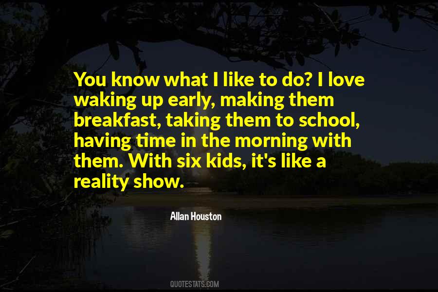 Quotes About Waking Up Early In The Morning #62117