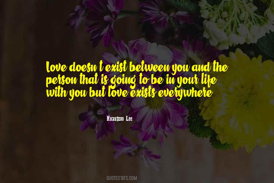 Quotes About Love Doesn't Exist #1045334