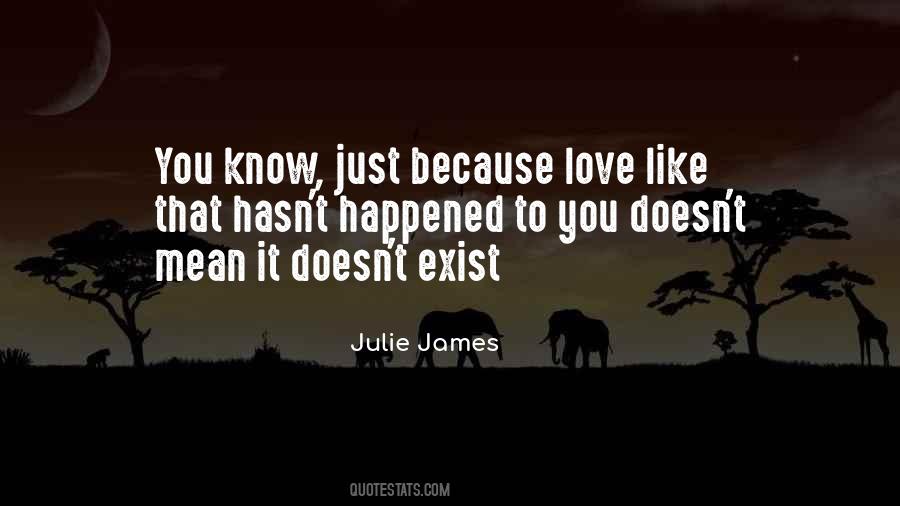 Quotes About Love Doesn't Exist #1297817