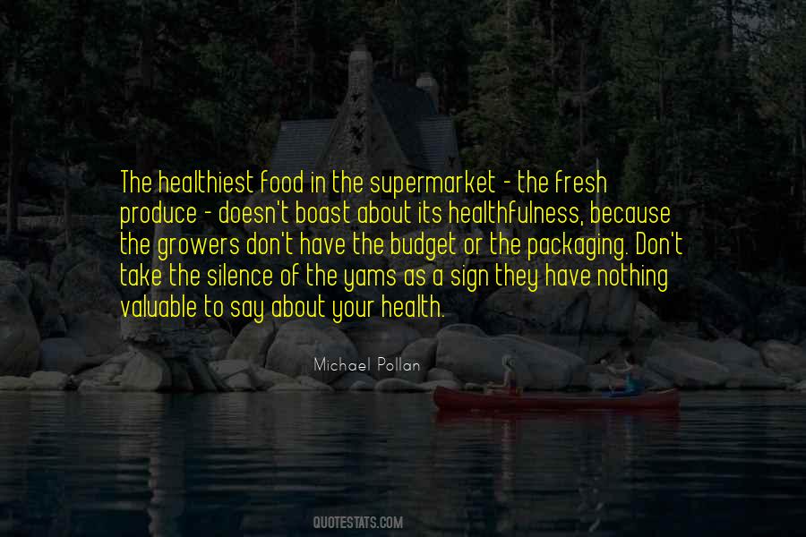 Quotes About Fresh Produce #594174