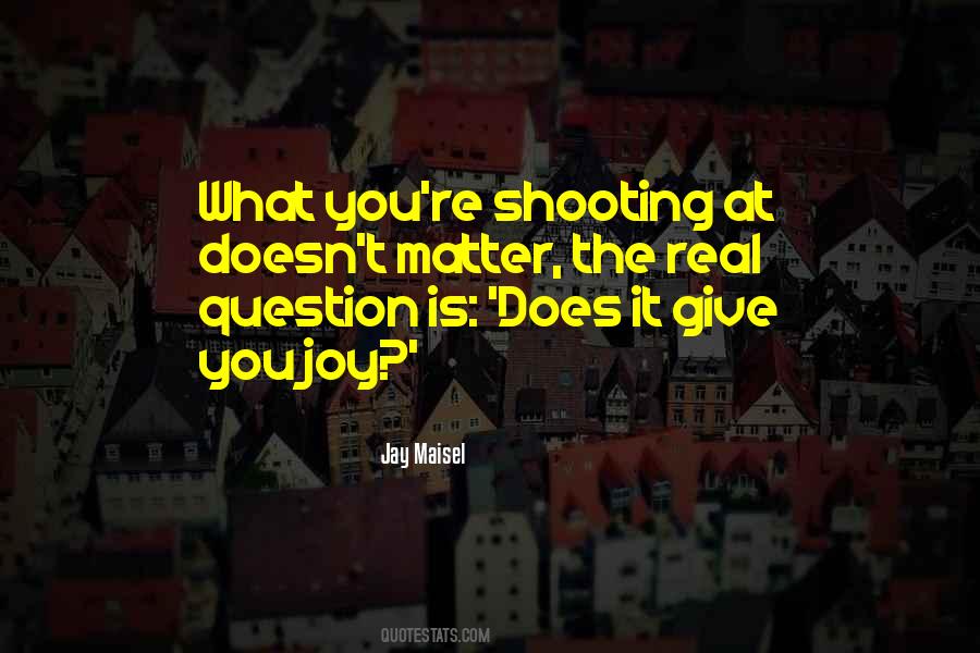 Quotes About Shooting #1651436