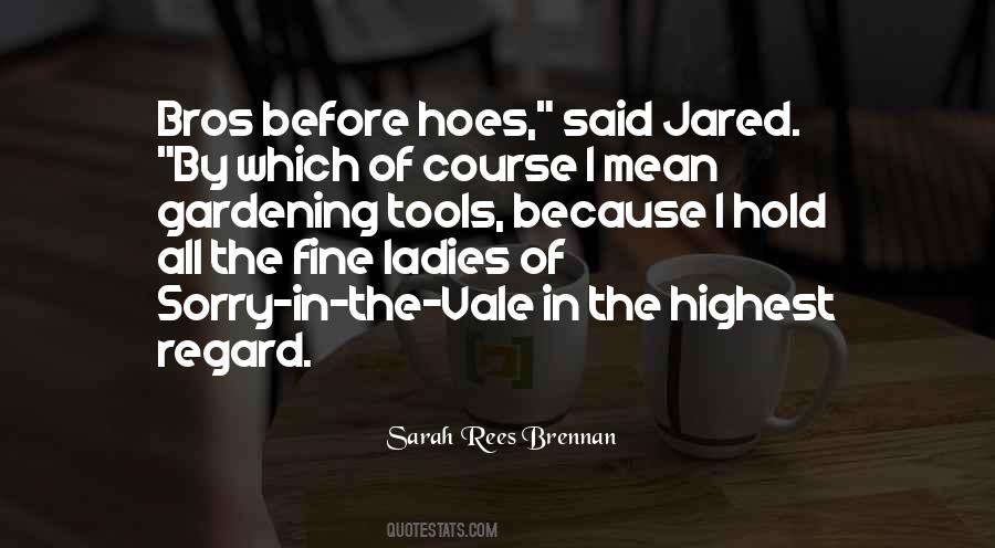 Quotes About Bros Before Hoes #1403464