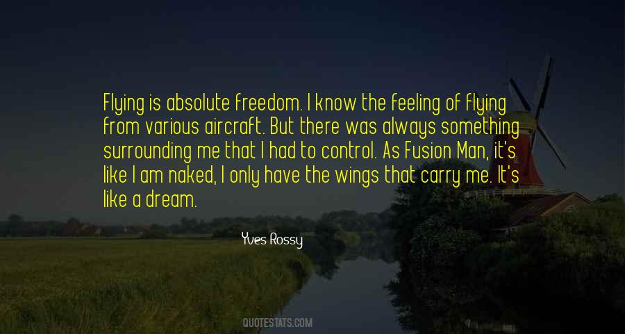 Feeling Of Freedom Quotes #1199893
