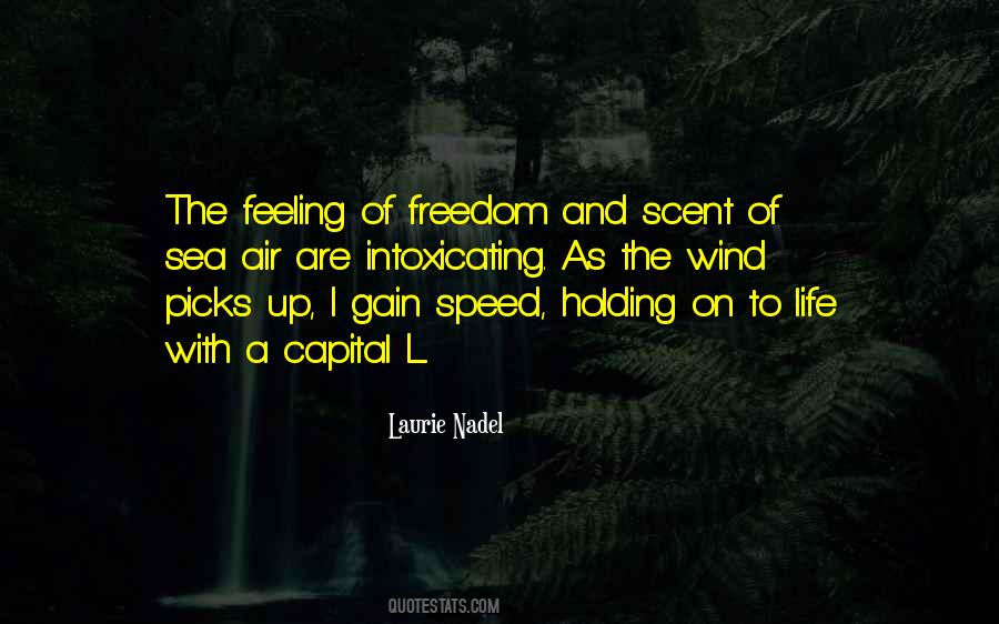 Feeling Of Freedom Quotes #309685